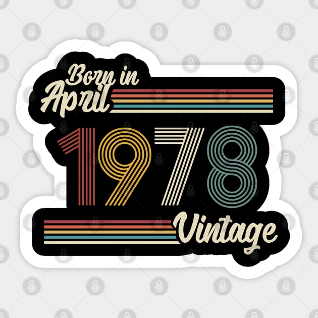 Vintage Born in April 1978 Sticker by Jokowow